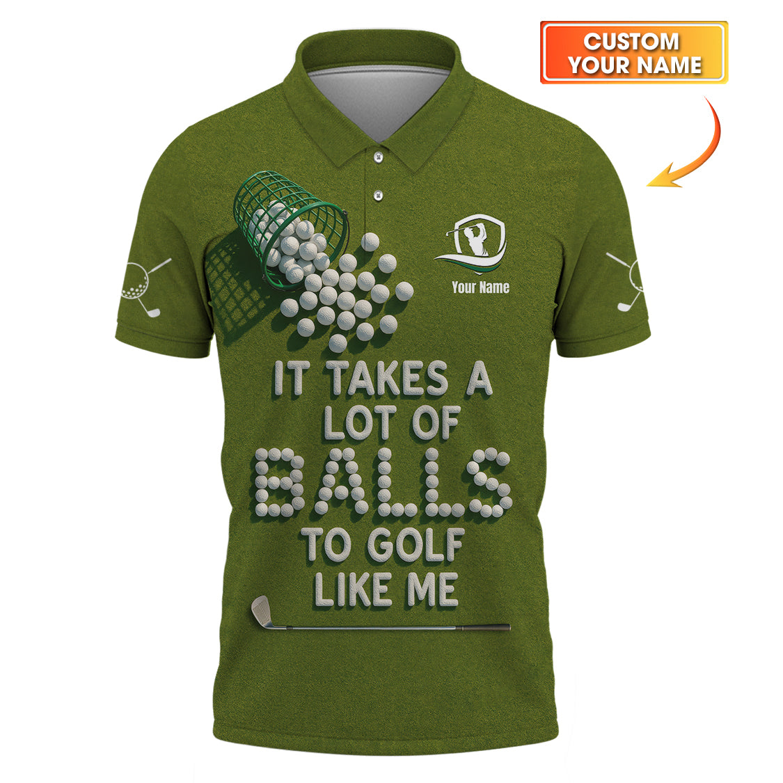 Funny Golf Shirt, "It Takes A Lot of Balls To Golf Like Me" Shirts, Custom Name Polos For Golfers