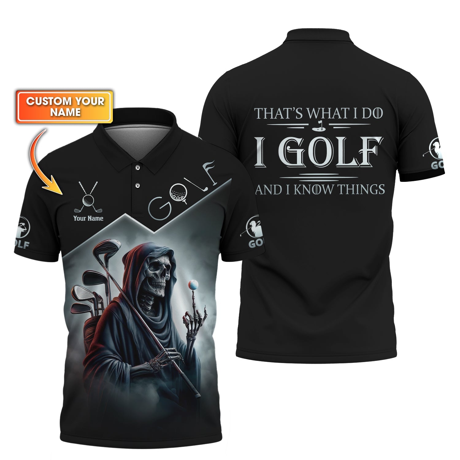 Custom Golf Shirt – Grim Reaper Design – That's What I Do I Golf and I Know Things
