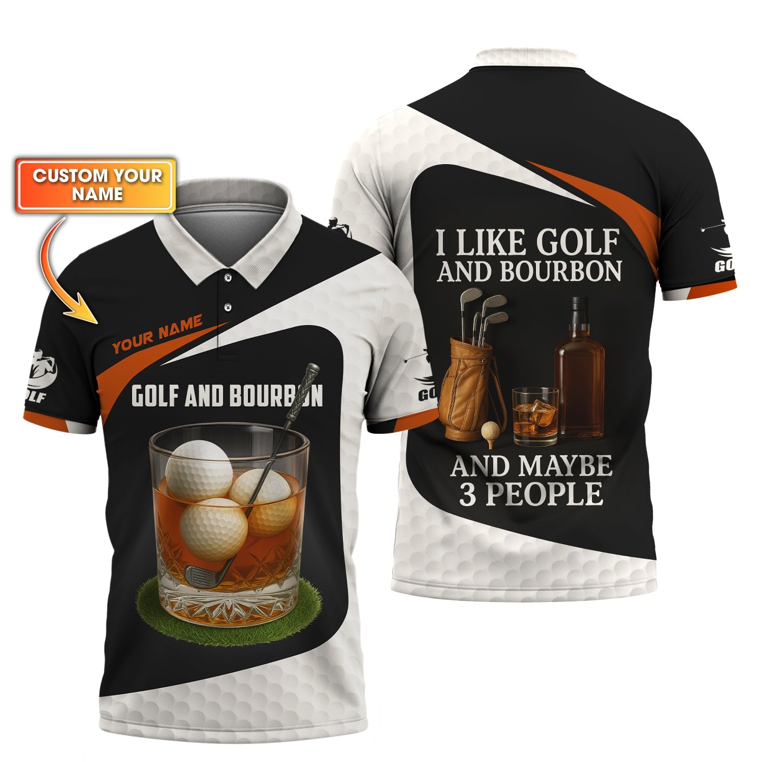 Golf and Bourbon Shirt – I Like Golf and Maybe 3 People – Custom Name Funny Tee