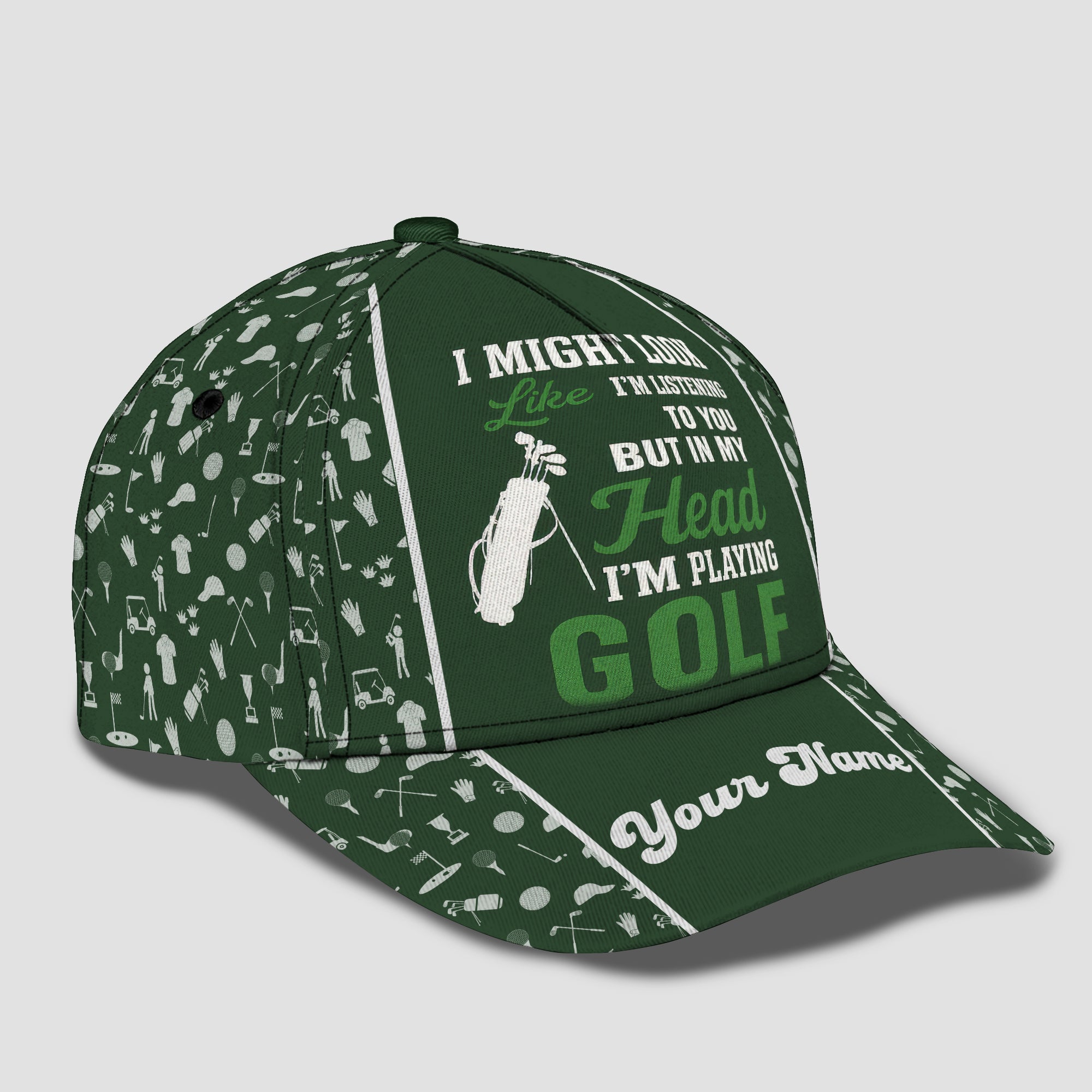 Custom Green Golf Hat, I Might Look Like I'm Listening Personalized Classic Cap, Funny Golf Cap for Men