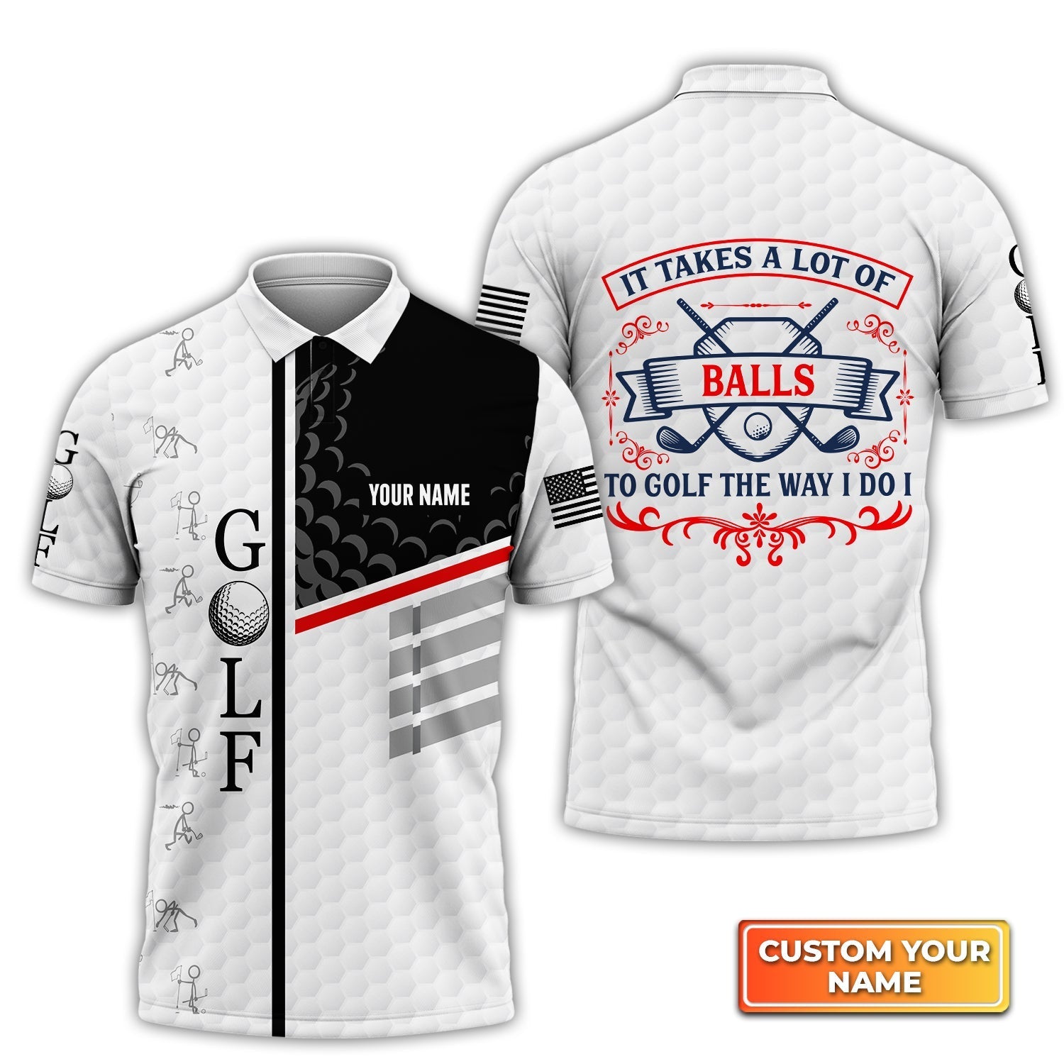 It Takes a Lot of Balls to Golf the Way I Do I, Personalized Name 3D Polo Shirt For Golfers