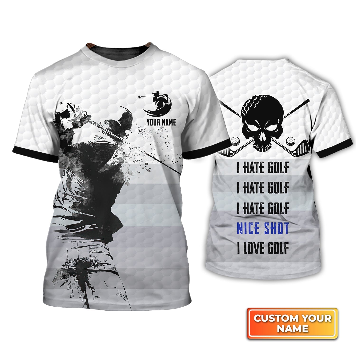 Golf Swing I Hate Golf, Nice Shot, Personalized Name 3D Tshirt