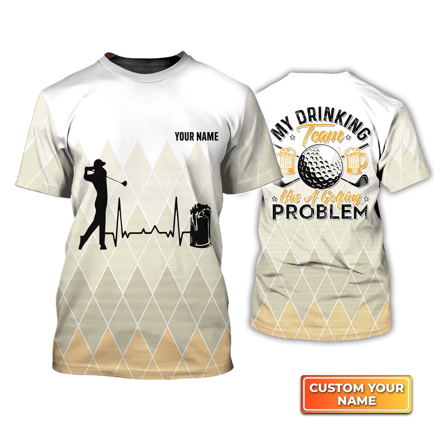 My Drinking Team Has A Golfing Problem, Personalized Name 3D Tshirt For Golfer