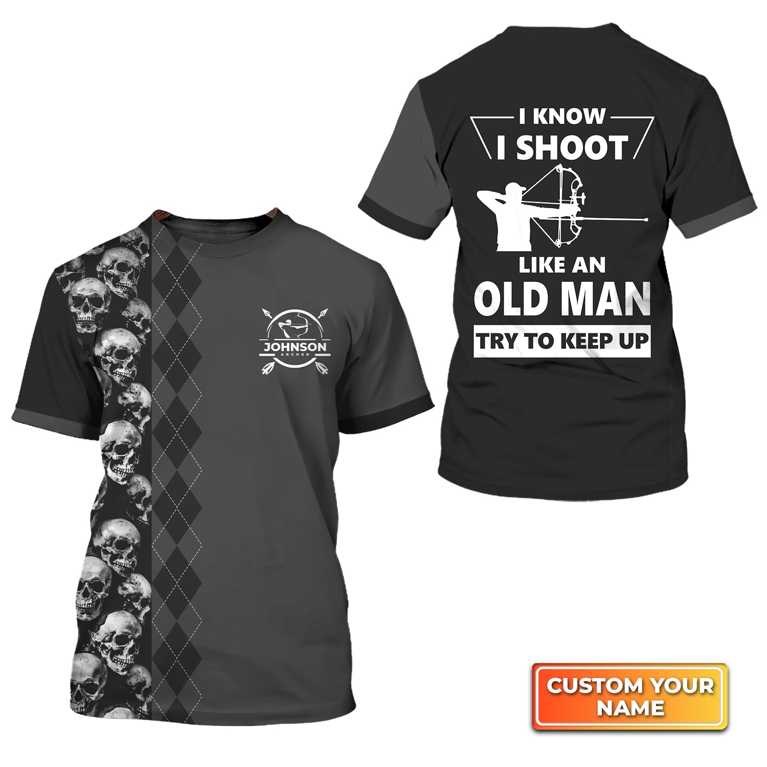 Archery I Know I Shoot Like An Old Man Personalized Name 3D Tshirt Gift For Archer