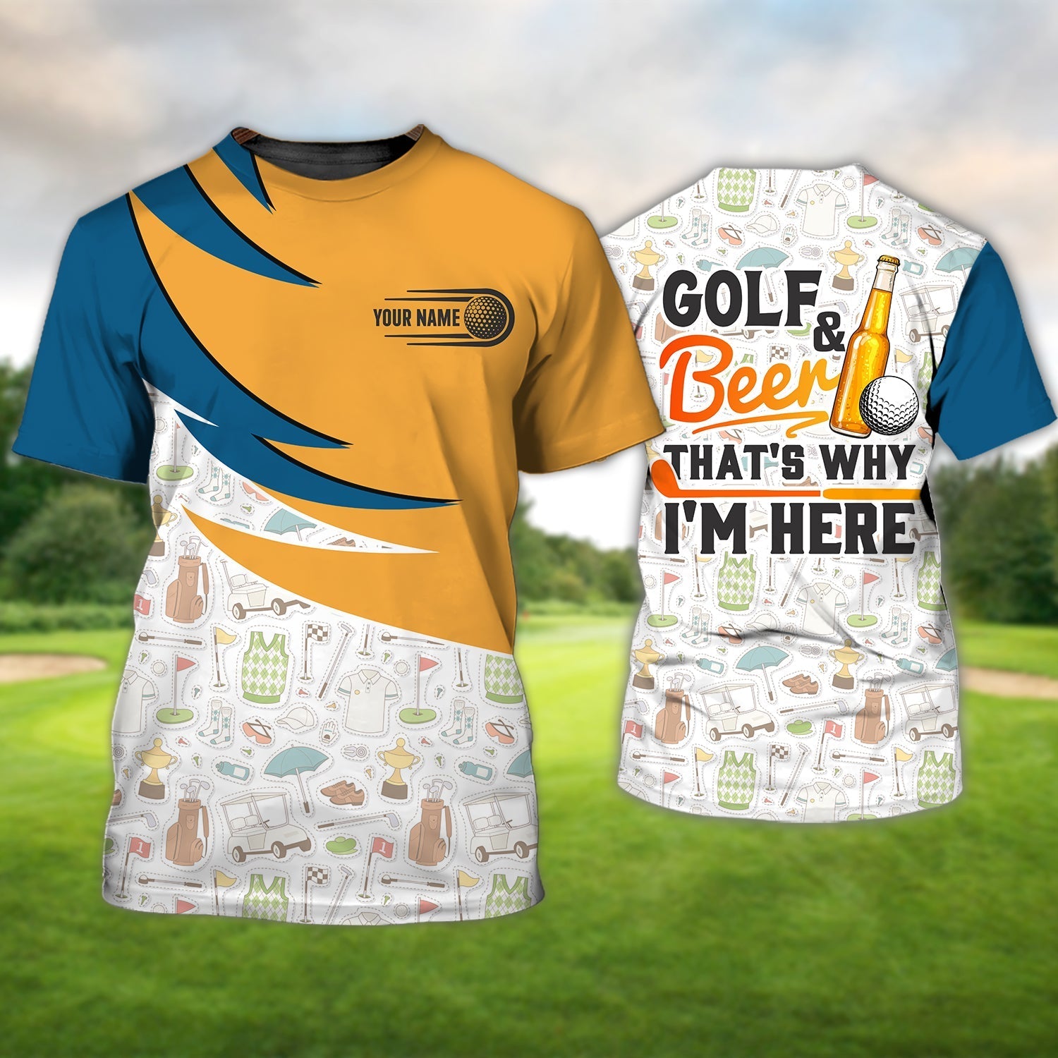 Golf And Beer That’s Why I’m Here, Personalized Name 3D Tshirt Gift For Golfer